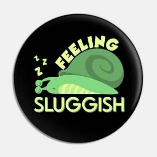 Feeling Sluggish Night Shift Worker Pin