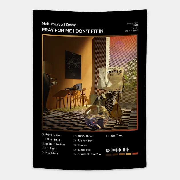 Melt Yourself Down - Pray For Me I Don’t Fit In Tracklist Album Tapestry by 80sRetro