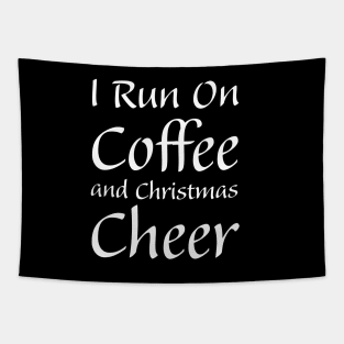 I run on Coffee and Christmas Cheer Tapestry