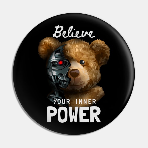 inner power slogan with bear toy half robot illustration Pin by pmarekhersey