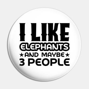 I like elephants and maybe 3 people Pin