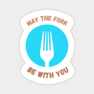 May The Fork Be With You Magnet