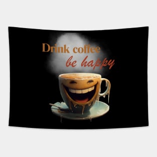 Drink Coffee, Be Happy Funny Barista Tapestry