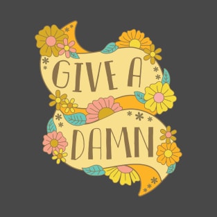 Give a Damn T-Shirt