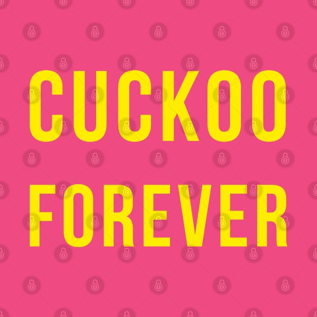 Cuckoo Forever by LabRat