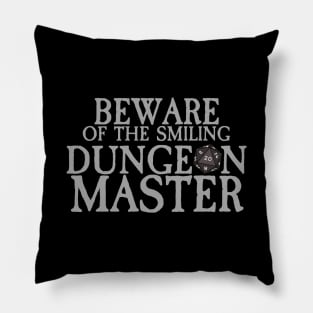 Beware of The Smiling Dungeon Master Pillow