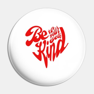 Be Kind to Yourself Red Pin