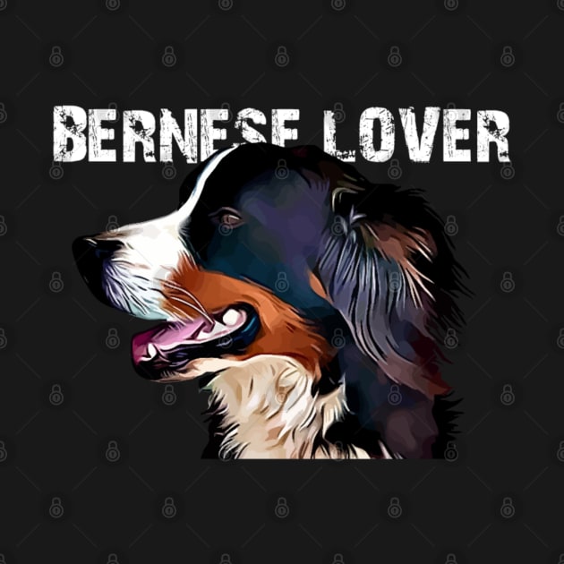 Bernese Mountain Dog Lover by Bernesemountaindogstuff