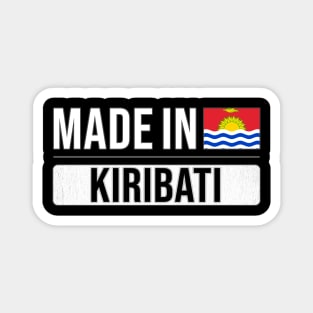 Made In Kiribati - Gift for I-Kiribati With Roots From Kiribati Magnet