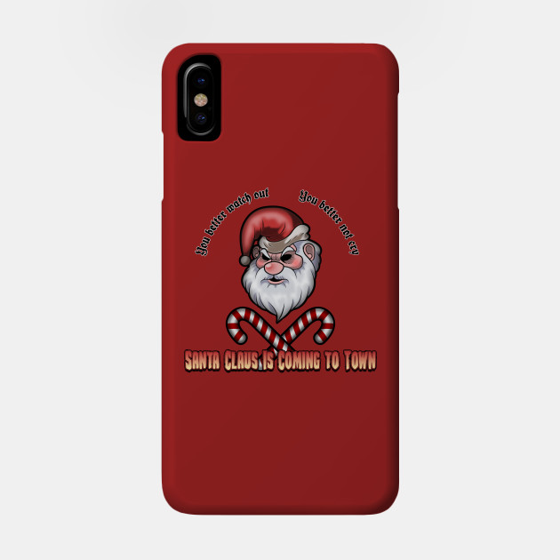Santa Claus Is Coming To Town Christmas Phone Case Teepublic