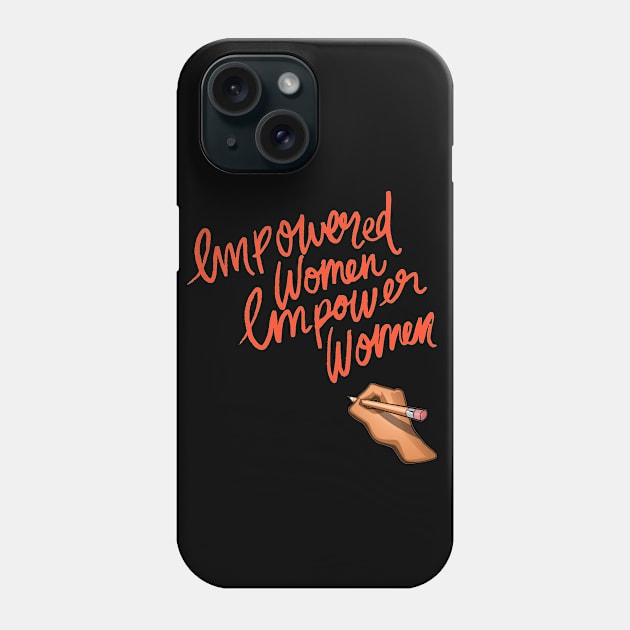 Empower Women Phone Case by Plush Tee