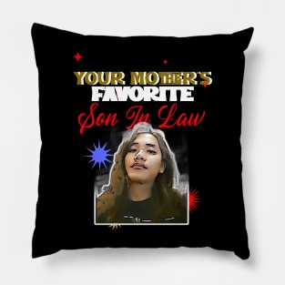 Your Mother's Favorite Son In Law Pillow