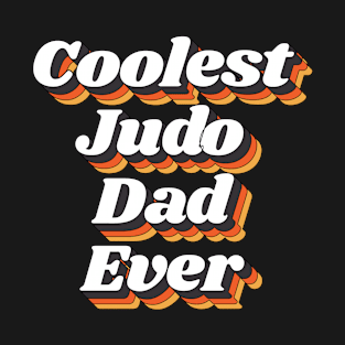 Coolest Judo Dad Ever T-Shirt