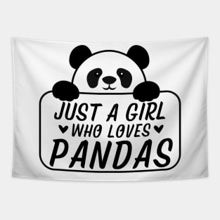 Just A Girl Who Loves Pandas Cute Panda Shirt Gift Tapestry