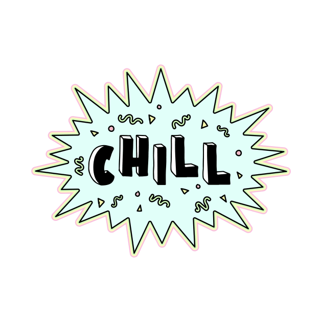 Chill. by CreativeHermitCo