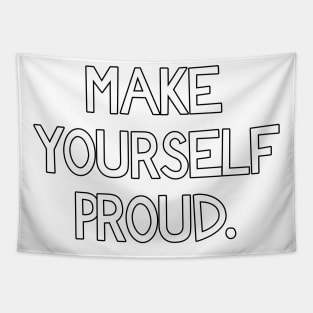 Make Yourself Proud! Tapestry