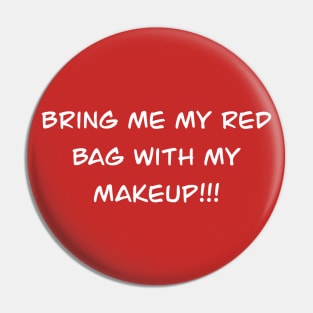 Bring me my Red Bag with my Makeup! Pin