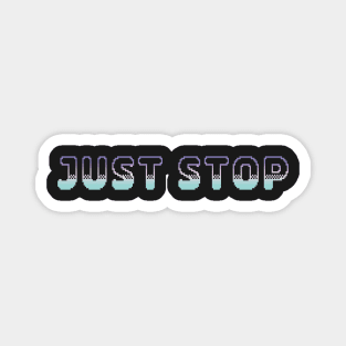 Just Stop Classic Video Game Graphic Teal Purple Gradient Magnet