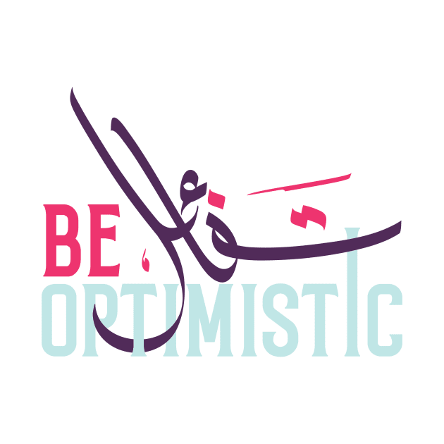 Be Optimistic by Teealaedxine