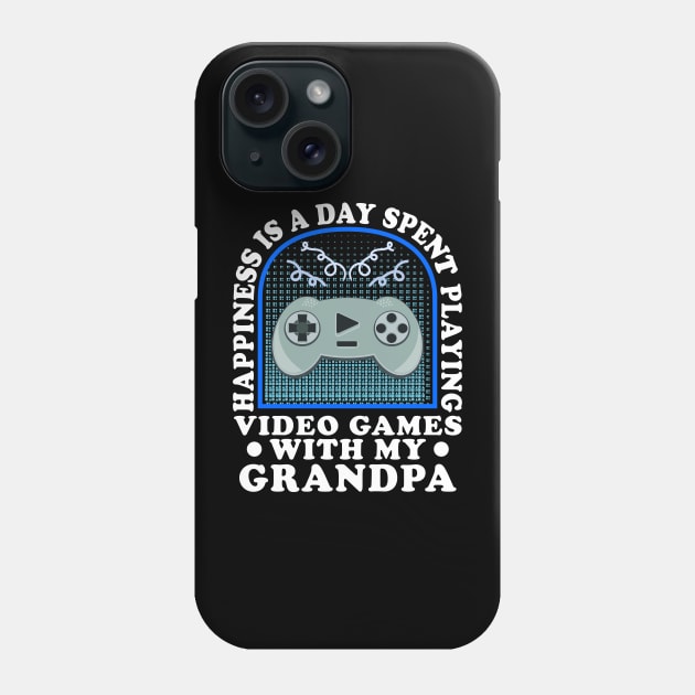 Happiness Is A Day Spent Gaming Grandchild Phone Case by JaussZ