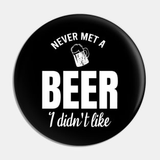 Never met a beer I didn't like Pin