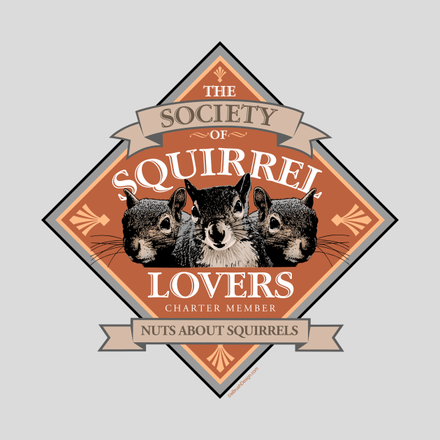 Society of Squirrel Lovers - funny squirrel whisperer by eBrushDesign