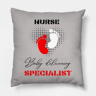 Nurse Baby delivering Specialist motivational design Pillow