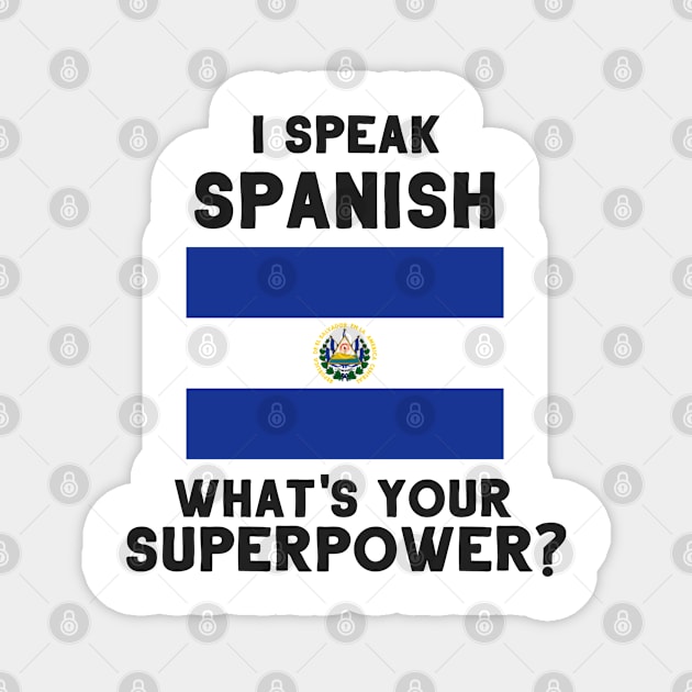 I Speak Spanish - What's Your Superpower? Magnet by deftdesigns