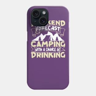 Funny Weekend Forecast Camping Phone Case