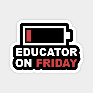 Educator On Friday Low Battery Magnet