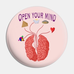 Open your mind to the possibilities in life Pin