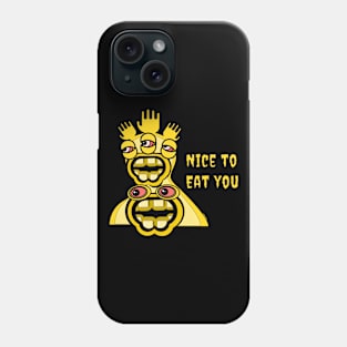 Nice To Eat You Phone Case