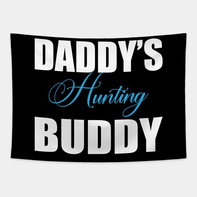 Daddy's hunting buddy Tapestry by FatTize