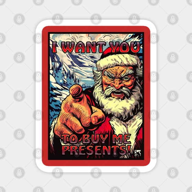 I Want You to Buy Me Presents! Magnet by cloudlanddesigns