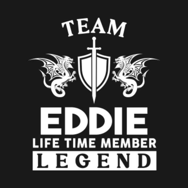 Disover Eddie Name T Shirt - Eddie Eagle Lifetime Member Legend Gift Item Tee - Eddie - T-Shirt