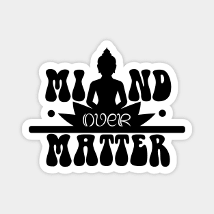 Mind Over Matter Magnet