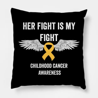 childhood cancer awareness gold ribbon - her fight is my fight cancer support Pillow