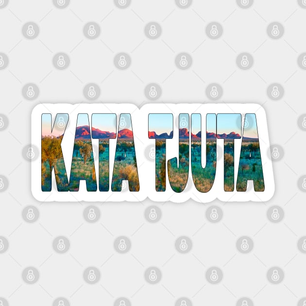 KATA TJUTA - Mount Olga Northern Territory Australia Magnet by TouristMerch