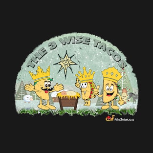 Hilarious The 3 Wise Tacos T-Shirt