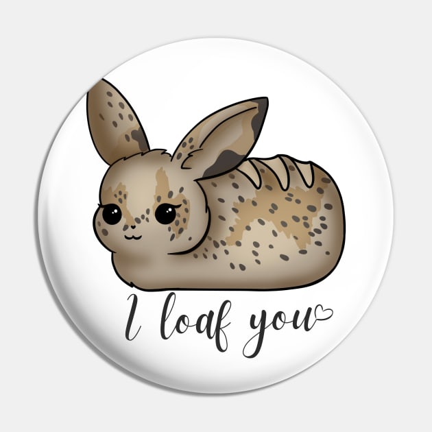 I bunny loaf you Pin by AustomeArtDesigns