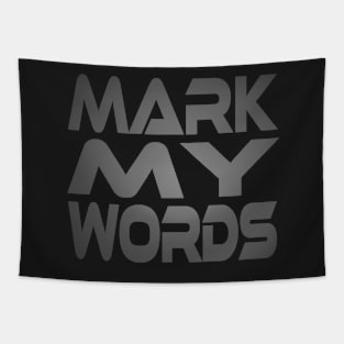 Mark My Words Idium Series Tapestry