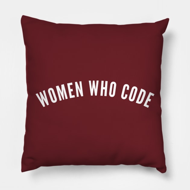 Women Who Code Pillow by twentysevendstudio