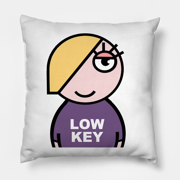 Low Key. Laid back. Pillow by Cheeky Greetings