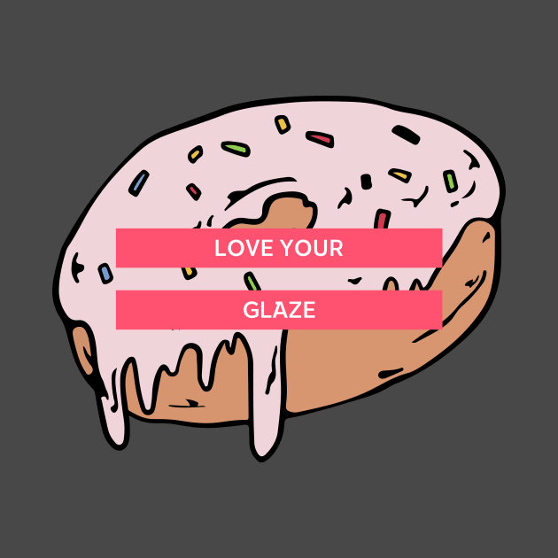 Love your glaze Donut by Dream the Biggest