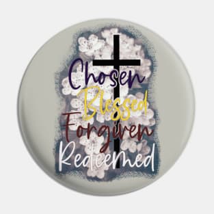 155-Chosen Blessed Forgiven Redeemed Pin