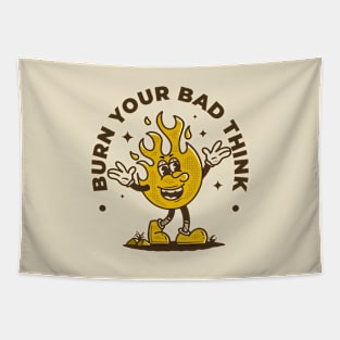 Burn your bad think Tapestry