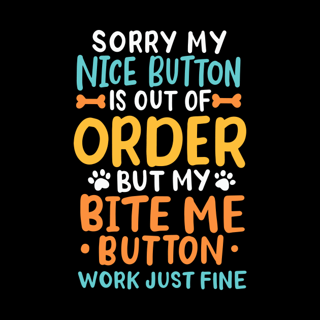 My Nice Button Is Out Of Order by maxcode