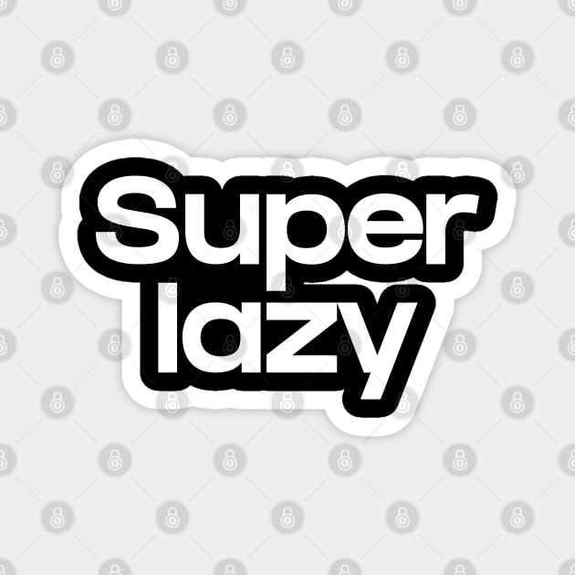 Super lazy Magnet by NomiCrafts