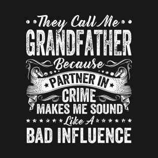 They Call Me Grandfather Shirt Father's Day Gift For Grandpa T-Shirt