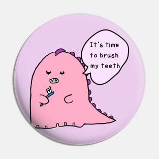 it is time to brush your teeth, dinosaur Pin